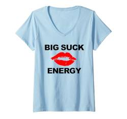 Damen Big Suck Energy Funny Adult Humor Women Big Suck Energy T-Shirt mit V-Ausschnitt von Inappropriate Humor Co.