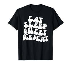 Eat Sleep Queef Repeat Damen Peinlich Raunchy T-Shirt von Inappropriate Humor Co.