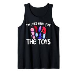 I'm Just Here For The Toys Raunchy Women's Peinlich Tank Top von Inappropriate Humor Co.