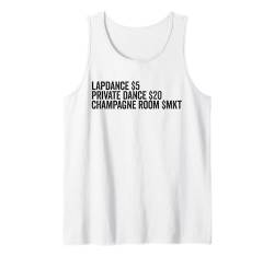 Lapdance Private Dance Champagner Room Stripper Tank Top von Inappropriate Humor Co.