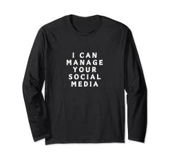 Lustige "I Can Manage Your Social Media Content Creator"-Grafik Langarmshirt von Influencer Social Media Content Creator