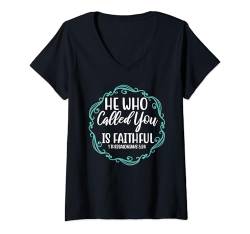 Damen He Who Called You Is Faithful Vers 1 Thessalonier 5:24 T-Shirt mit V-Ausschnitt von Inspired In The Bible