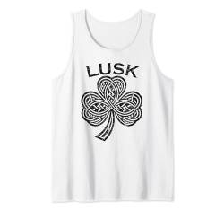 Lusk Ireland Irish Shamrock Erie Present Tank Top von Ireland Hibernia Village Town City Merch Stuff