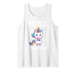 Nicht heute Nicht morgen Einhorn Frau Ironisch Tank Top von Ironisch & Einhörner Geschenkidee