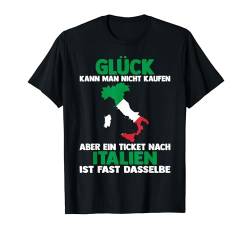 Italienische Flagge Glück kann man nicht kaufen Italien T-Shirt von Italienischer Fan Italien Flagge Herren Damen