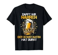 Zapft Ihr Narren Konstantin Hat Durst - Bier Biertrinker T-Shirt von JGA Malle Männer Namen Geburtstag Bier Geschenk