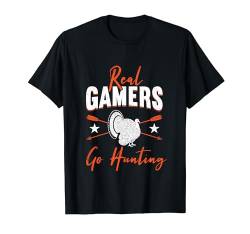 Real Gamers Go Hunting Funny Turkey Hunting T-Shirt von Jäger Truthahn Jagd Ausrüstung Geschenk Für Männer