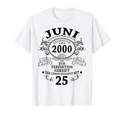 Jahrgang Juni 2000 25. Geburtstag 25 Jahre Deko Geschenk T-Shirt von Jahrgang 2000 25. Geburtstag für Mann Frau