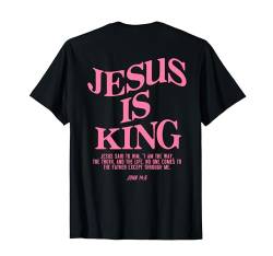 Jesus Is King Jesus John 14:6 Costume Christian (On Back) T-Shirt von Jesus Is King Jesus John 14:6 Costume Christian