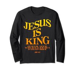 Jesus Is King Jesus John 14:6 Costume Christian Langarmshirt von Jesus Is King Jesus John 14:6 Costume Christian