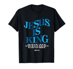 Jesus Is King Jesus John 14:6 Costume Christian T-Shirt von Jesus Is King Jesus John 14:6 Costume Christian