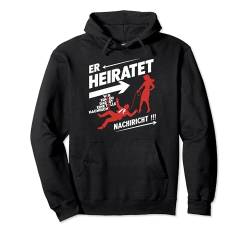 Team Bräutigam Poltern Junggesellenabschied Er heiratet Jga Pullover Hoodie von Junggesellenabschied Mann Kostüm Polter Deko