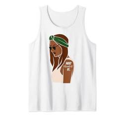 Just Manifest It Sis Melanin Frau Schwarze Frauen Motivation Tank Top von Just Manifest It Sis Shopp