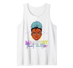 Manifest That Shit Sis Women Manifestiert Queen Manifest Tank Top von Just Manifest It Sis Shopp