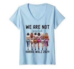 Damen Wir gehen nicht zurück Kamala Harris Waltz 24 Frau Präsidentin T-Shirt mit V-Ausschnitt von Kamala Harris Tim Walz President 2024