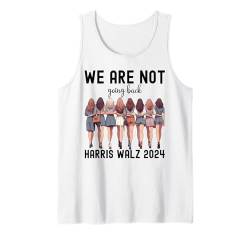 Wir gehen nicht zurück Kamala Harris Waltz 24 Frau Präsidentin Tank Top von Kamala Harris Tim Walz President 2024