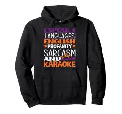 Ich Spreche 4 Sprachen Englisch Fluchen Sarkasmus Karaoke Pullover Hoodie von Karaoke Musik Enthusiasten Party Spaß Liebhaber