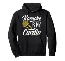 Karaoke Ist Mein Cardio Lustiger Spruch Musik Pullover Hoodie von Karaoke Musik Enthusiasten Party Spaß Liebhaber