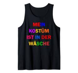 Fasching Deko Karneval Damen Mein Kostüm ist in der Wäsche Tank Top von Karneval Kostüm Herren Fasching Verkleidung Kinder