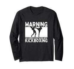 Warnung: Könnte plötzlich anfangen, über Kickbox-Trainer zu sprechen Langarmshirt von Kickboxing Passion For Kickboxer