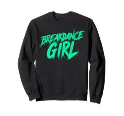 Breakdance Kinder Tanzen Breakdance Girl Sweatshirt von Kids Street Dancing Breakdancing Girl Breakdancer