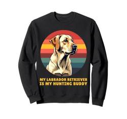 My Labrador Retriever is my Hunting Buddy Hundebesitzer Hund Sweatshirt von Labrador Retriever Design Herren Damen Hundefreund