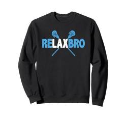 Lacrosse Relax Bro Lustiges Spielertrainer-Motiv für Jungen und Herren Sweatshirt von Lacrosse Player Outfit Gifts Men Teen Boys