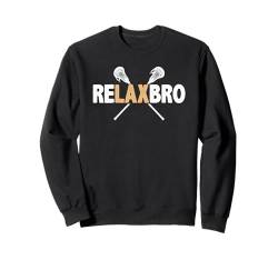 Lacrosse Relax Bro Sweatshirt von Lacrosse Player Outfit Gifts Men Teen Boys