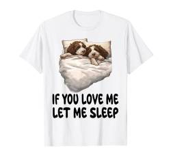 Niedlicher Lagotto Romagnolo Schlafanzug mit Aufschrift "If You Love Me Let Me Sleep" T-Shirt von Lagotto Romagnolo Pajamas & Nightgown .Co