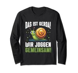 Das Ist Gerda Wir Joggen Gemeinsam Laufen Langsame Schnecke Langarmshirt von Laufen & Joggen Kollektion