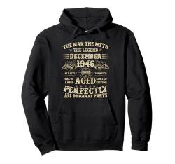 Geschenke zum 78. Geburtstag für Männer Dezember 1946 78 Jahre alt Bday Pullover Hoodie von Legendary Man Birthday Apparel December For Men