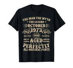 Geschenk zum 51. Geburtstag für Männer, Oktober 1973, 51 Jahre alt T-Shirt von Legendary Man Birthday Apparel October For Men