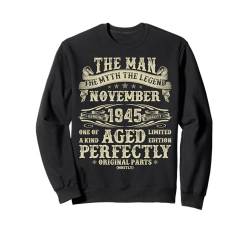 November 1945 79. Geburtstag Geschenke für Männer 79 Jahre alt Bday Sweatshirt von Legendary Man Birthday November Gifts For Men