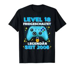 Level 18 Jahre Geburtstagsshirt Mann Gamer 2006 Geburtstag T-Shirt von Level Up Birthday Awesome Gamer Level Unlocked