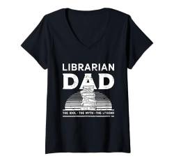 Damen Bibliothekar Papa Das Idol Der Mythos Der Bibliothekar der Schulbibliothek T-Shirt mit V-Ausschnitt von Librarian Designs for Librarians