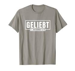 Geliebt 1. Johannes 4 16 Bibelvers Christliches Damen Herren T-Shirt von Lightedblessing Christliche Kleidung