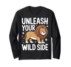 Lion Entfessle dein Wild Side Zoo Lions Tier Langarmshirt von Lion Lions Funny Lion Lover