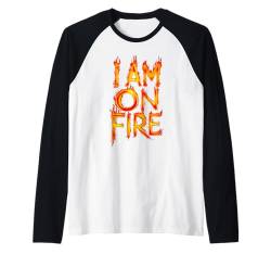 Lustiges Zitat "I am on Fire" Raglan von Lobro Design