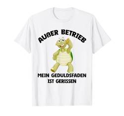 Außer Betrieb Mein Geduldsfaden Ist Gerissen Fun Schildkröte T-Shirt von Lustig Witzig Herren Damen Spruch