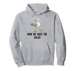 Lustig Sprüche Möwe Now We Have The Salad Funny Möve Gull Pullover Hoodie von Lustig Witzig Spruch Herren Damen