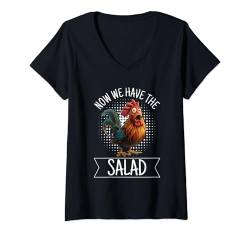 Damen Now We Have The Salad Denglish Lustig Huhn Salat Spruch T-Shirt mit V-Ausschnitt von Lustige Denglish Sprüche Kleidung