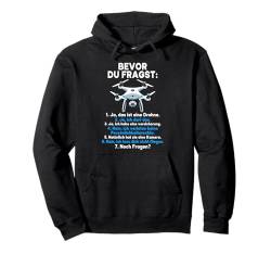 Bevor Du Fragst Drohne Pilot Quadrocopter Hobby Quadcopter Pullover Hoodie von Lustige Drohnenpilot Flieger Drohnenrennen