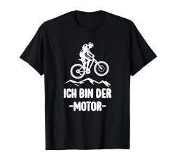 Ich Bin Der Motor Fahrrad Mountainbike Rennrad T-Shirt von Lustige Fahrrad Shirts