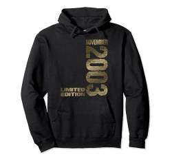 Limited Edition November 2003 Mann Frau 21. Geburtstag Pullover Hoodie von Lustige Geschenke zum 21. Geburtstag 2003