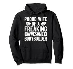 Powerlifting Proud Wife Of Awesome Bodybuilder Gym Pullover Hoodie von Lustige Gewichtheber Shirts Für Männer Frauen