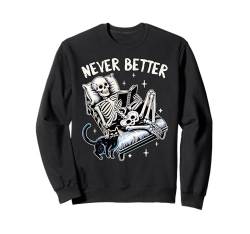 Lustiges Halloween Outfit Never Better Skelett Buch Katze Sweatshirt von Lustige Halloween Kostüme Shirts