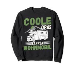 Camper Caravan Camping Spruch Coole Opas fahren Wohnmobil Sweatshirt von Lustige Herren Opa Camper Wohnmobil Geschenke Mann