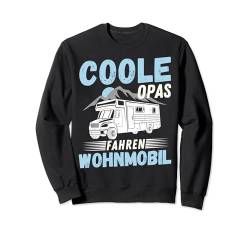 Camper Caravan Camping Spruch Coole Opas fahren Wohnmobil Sweatshirt von Lustige Herren Opa Camper Wohnmobil Geschenke Mann