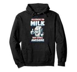 Milchallergie Allerigic To Milk But Still Awesome Pullover Hoodie von Lustige Lebensmittelallergie