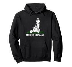 Mäht In Germany Lustig Gartenarbeit Hobbygärtner Gärtner Pullover Hoodie von Lustige Pflanze Gärten Gartenarbeit Kleidung